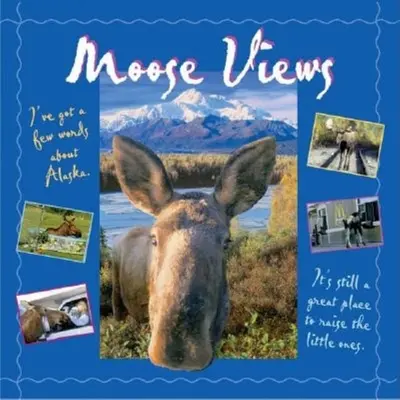 Vues d'élan - Moose Views