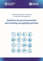 Directives pour la protection individuelle lors de la manipulation et de l'application de pesticides - Code international de conduite pour la gestion des pesticides - Guidelines for personal protection when handling and applying pesticides - International Code of Conduct on Pesticide Management