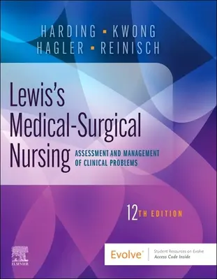 Lewis's Medical-Surgical Nursing : Évaluation et gestion des problèmes cliniques, volume unique - Lewis's Medical-Surgical Nursing: Assessment and Management of Clinical Problems, Single Volume