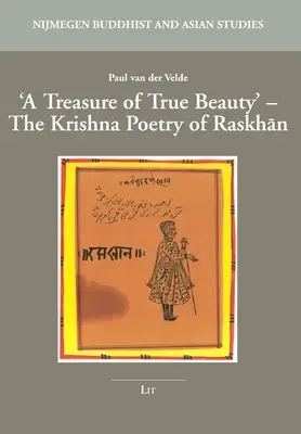 Un trésor d'une grande beauté : La poésie de Krishna de Raskhan - A Treasure of True Beauty: The Krishna Poetry of Raskhan