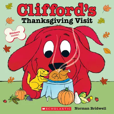 La visite de Clifford à Thanksgiving (livre de contes classique) - Clifford's Thanksgiving Visit (Classic Storybook)