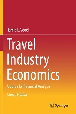 Économie de l'industrie du voyage : Un guide pour l'analyse financière - Travel Industry Economics: A Guide for Financial Analysis