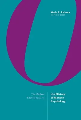 L'encyclopédie d'Oxford de l'histoire de la psychologie moderne - The Oxford Encyclopedia of the History of Modern Psychology