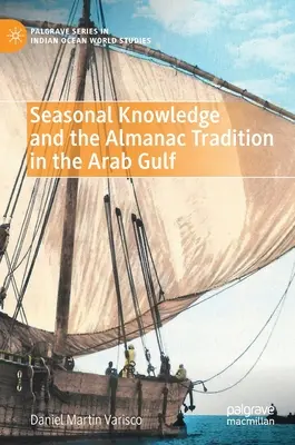 Connaissances saisonnières et tradition de l'almanach dans le Golfe arabe - Seasonal Knowledge and the Almanac Tradition in the Arab Gulf