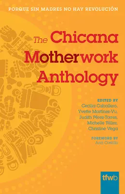 Anthologie du travail de la mère chicana - The Chicana Motherwork Anthology