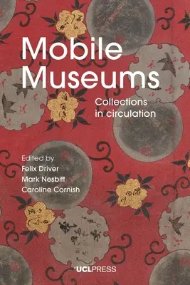 Musées mobiles : Collections en circulation - Mobile Museums: Collections in circulation