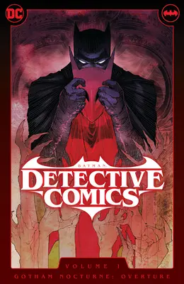 Batman : Detective Comics Vol. 1 : Gotham Nocturne : Overture - Batman: Detective Comics Vol. 1: Gotham Nocturne: Overture