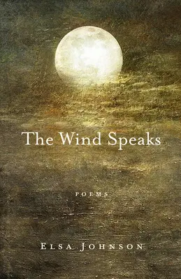 Le vent parle : Poèmes - The Wind Speaks: Poems