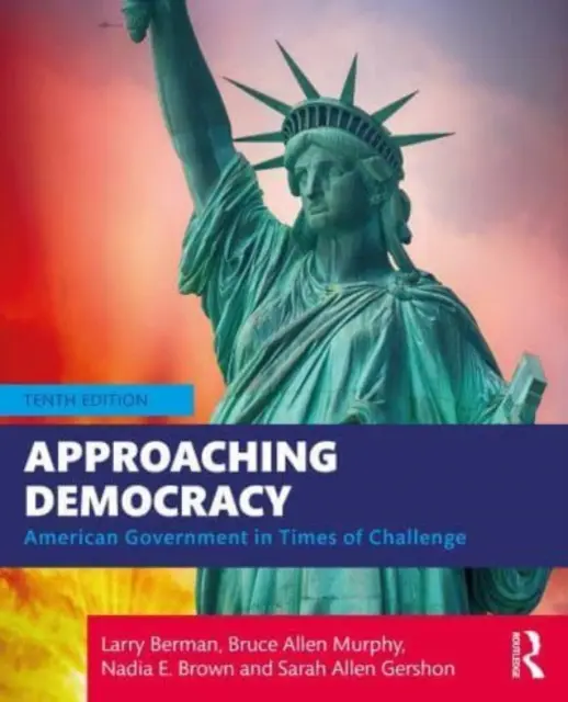 Approcher la démocratie : Le gouvernement américain à l'heure des défis - Approaching Democracy: American Government in Times of Challenge