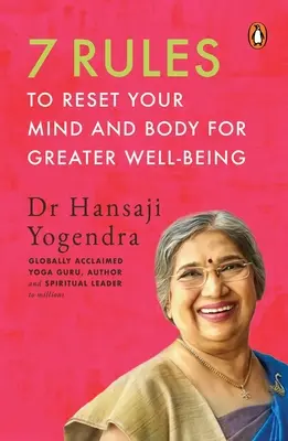 7 règles pour réinitialiser votre corps et votre esprit en vue d'un plus grand bien-être - 7 Rules to Reset Your Mind and Body for Greater Well-Being