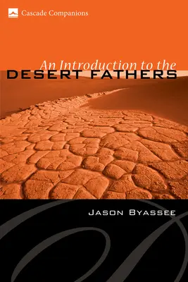 Introduction aux Pères du désert - An Introduction to the Desert Fathers