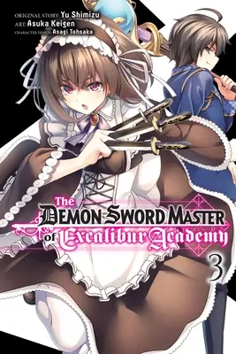 Le Maître d'épée démoniaque de l'Académie Excalibur, Vol. 3 (Manga) - The Demon Sword Master of Excalibur Academy, Vol. 3 (Manga)