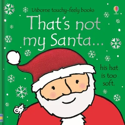 Ce n'est pas mon Père Noël... : Un livre de Noël pour les enfants - That's Not My Santa...: A Christmas Holiday Book for Kids