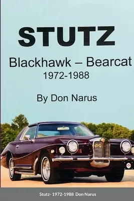 Stutz - Blackhawk et Bearcat 1972-1988 - Stutz- Blackhawk and Bearcat 1972-1988