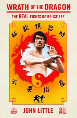 La colère du dragon : Les vrais combats de Bruce Lee - Wrath of the Dragon: The Real Fights of Bruce Lee