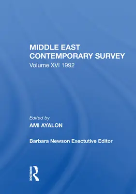 Enquête contemporaine sur le Moyen-Orient, volume XVI, 1992 - Middle East Contemporary Survey, Volume XVI, 1992