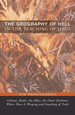 La géographie de l'enfer dans l'enseignement de Jésus - The Geography of Hell in the Teaching of Jesus