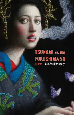 Tsunami vs. Fukushima 50 : Poèmes - Tsunami vs. the Fukushima 50: Poems