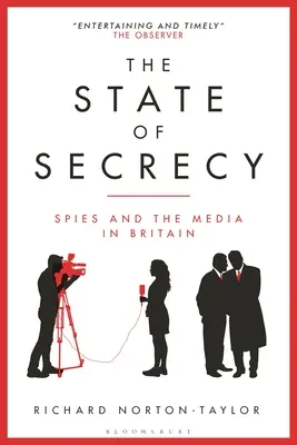 L'état du secret : Les espions et les médias en Grande-Bretagne - The State of Secrecy: Spies and the Media in Britain
