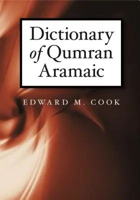 Dictionnaire de l'araméen de Qumran - Dictionary of Qumran Aramaic