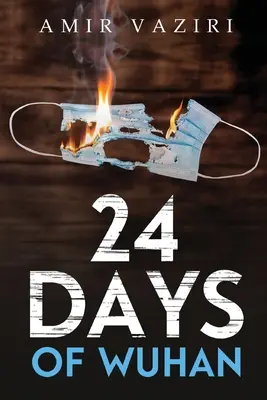 24 jours à Wuhan - 24 Days of Wuhan