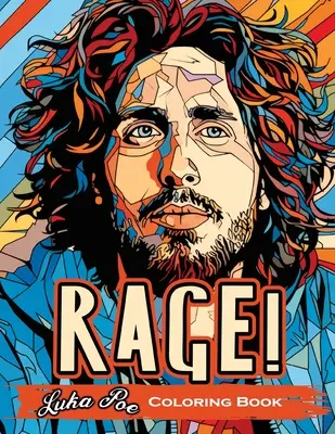 Rage ! Un livre de coloriage : Revolutionary Sounds Unleashed - Un voyage artistique à travers l'activisme et la musique - Rage! A Coloring Book: Revolutionary Sounds Unleashed- An Artistic Journey Through Activism and Music