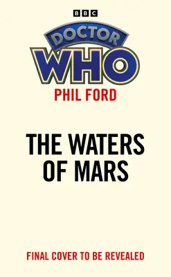 Doctor Who : Les eaux de Mars (Collection Cible) - Doctor Who: The Water's of Mars (Target Collection)