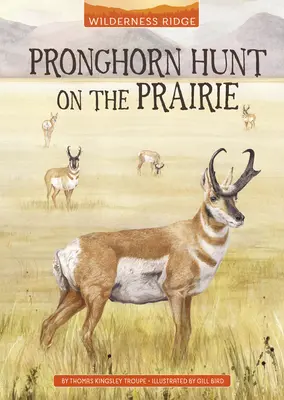 Chasse au cerf-volant dans la prairie - Pronghorn Hunt on the Prairie