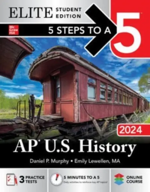 5 Steps to a 5 : AP U.S. History 2024 Elite Student Edition (en anglais) - 5 Steps to a 5: AP U.S. History 2024 Elite Student Edition