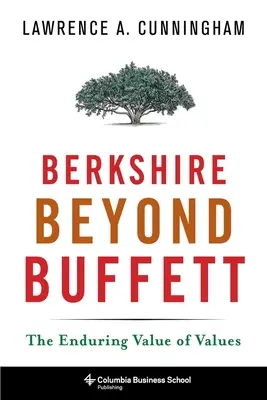 Berkshire au-delà de Buffett : La valeur durable des valeurs - Berkshire Beyond Buffett: The Enduring Value of Values