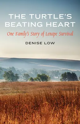 Le cœur battant de la tortue : L'histoire de la survie d'une famille Lenape - The Turtle's Beating Heart: One Family's Story of Lenape Survival