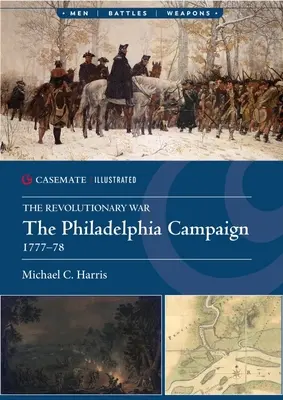 La campagne de Philadelphie, 1777 - The Philadelphia Campaign, 1777