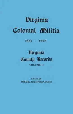 Milice coloniale de Virginie, 1651-1776 - Virginia Colonial Militia, 1651-1776