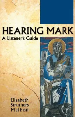 L'écoute de Marc : un guide pour l'auditeur - Hearing Mark: A Listener's Guide