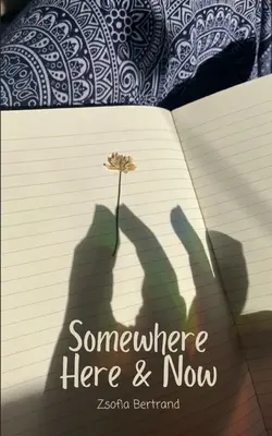 Quelque part ici et maintenant - Somewhere Here & Now