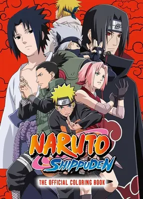 Naruto Shippuden : le livre de coloriage officiel - Naruto Shippuden: The Official Coloring Book