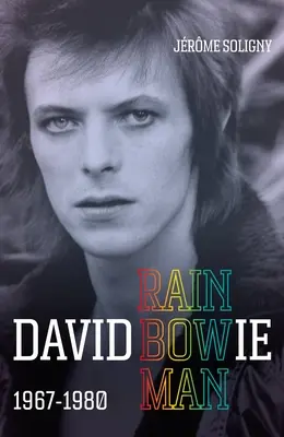 David Bowie Rainbowman : 1967-1980 - David Bowie Rainbowman: 1967-1980