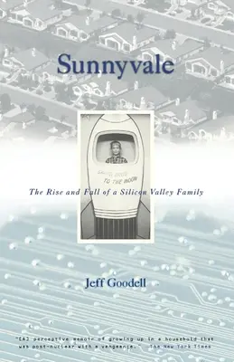 Sunnyvale : L'ascension et la chute d'une famille de la Silicon Valley - Sunnyvale: The Rise and Fall of a Silicon Valley Family