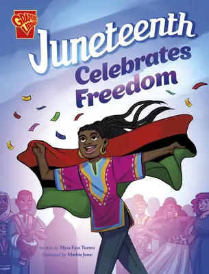Le quinzième anniversaire célèbre la liberté - Juneteenth Celebrates Freedom