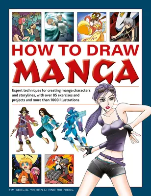 Comment dessiner le manga : Des techniques d'experts pour créer des personnages et des scénarios de manga, avec plus de 85 exercices et projets, et plus de 100 illustrations. - How to Draw Manga: Expert Techniques for Creating Manga Characters and Storylines, with Over 85 Exercises and Projects, and More Than 100