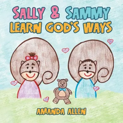 Sally et Sammy apprennent les voies de Dieu - Sally & Sammy Learn God's Ways