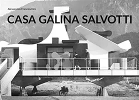 Temps et architecture - Casa Galina de Giovanni Leo Salvotti - Time and Architecture - Casa Galina by Giovanni Leo Salvotti