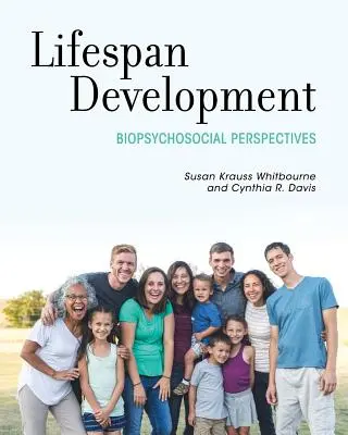 Développement de la vie entière : Perspectives biopsychosociales - Lifespan Development: Biopsychosocial Perspectives