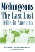 Les Melungeons : La dernière tribu perdue d'Amérique - Melungeons: The Last Lost Tribe In America