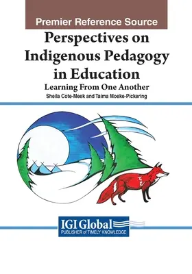 Perspectives sur la pédagogie indigène dans l'éducation : Apprendre les uns des autres - Perspectives on Indigenous Pedagogy in Education: Learning From One Another