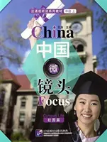 Objectif Chine - Niveau intermédiaire I : La vie sur le campus - China Focus - Intermediate Level I: Campus Life