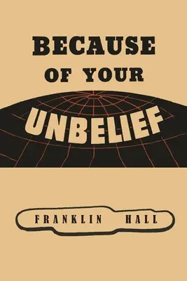 A cause de votre incrédulité - Because of Your Unbelief