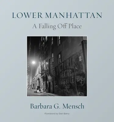 Un lieu de chute : La transformation du sud de Manhattan - A Falling-Off Place: The Transformation of Lower Manhattan