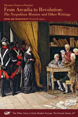 De l'Arcadie à la Révolution : Le Moniteur napolitain et autres écrits Volume 67 - From Arcadia to Revolution: The Neapolitan Monitor and Other Writings Volume 67