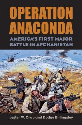 Opération Anaconda : la première grande bataille de l'Amérique en Afghanistan [Avec CD (Audio)] - Operation Anaconda: America's First Major Battle in Afghanistan [With CD (Audio)]